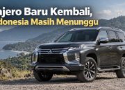 Pajero Baru Kembali, Indonesia Masih Menunggu