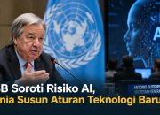 PBB Soroti Risiko AI, Dunia Susun Aturan Teknologi Baru