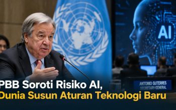 PBB Soroti Risiko AI, Dunia Susun Aturan Teknologi Baru