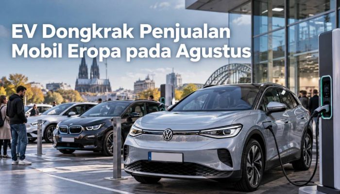 EV Dongkrak Penjualan Mobil Eropa pada Agustus